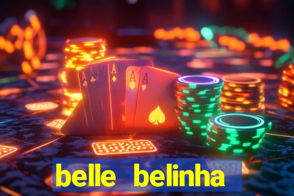 belle belinha videos vazados